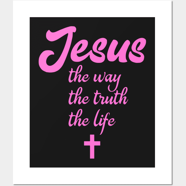 Jesus the way the truth the life Wall Art by VinceField